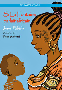 SI LA FONTAINE PARLAIT AFRICAIN (contes)